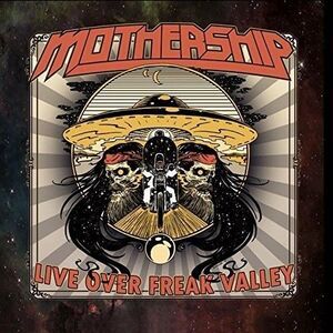 The Mothership - Live Over Freak Valley  CD